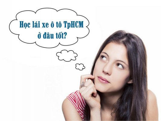 Nên học lái xe ô tô ở đâu tại TPHCM?