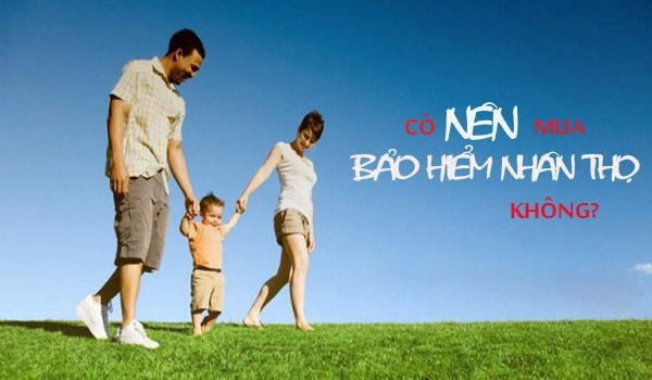 Giải đáp: “Có nên mua bảo hiểm nhân thọ không”