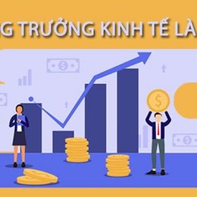 Tăng trưởng kinh tế là gì? Những yếu tố tác động đến tăng trưởng kinh tế
