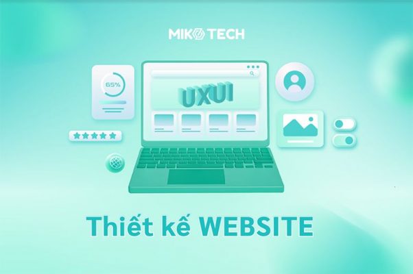 15+ xu hướng thiết kế website giao diện ấn tượng, thu hút chuẩn SEO