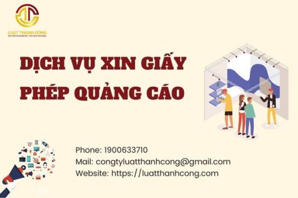 Dịch vụ xin giấy phép quảng cáo uy tín mới nhất 2023 tại Luật Thành Công