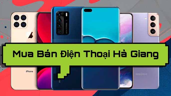 Top 5 cửa hàng bán điện thoại tại Hà Giang
