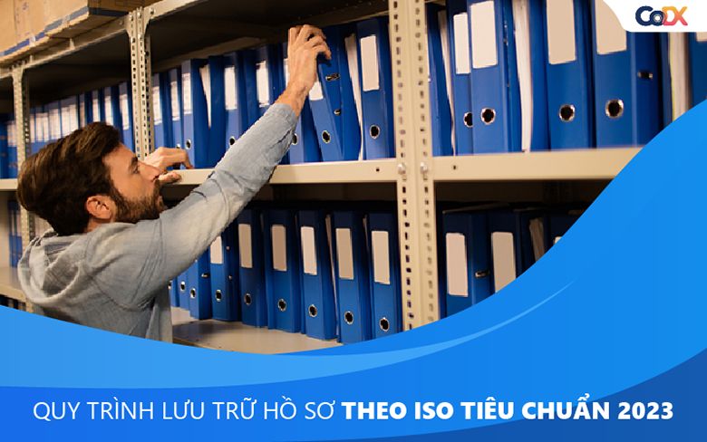 Quy trình lưu trữ hồ sơ theo ISO TIÊU CHUẨN 2024 