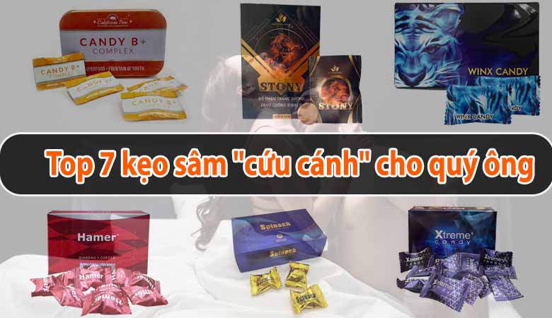 Top 7 kẹo sâm "cứu cánh" cho quý ông, giúp lấy lại phong độ 