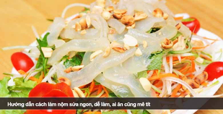 Hướng dẫn cách làm nộm sứa ngon, dễ làm, ai ăn cũng mê tít 