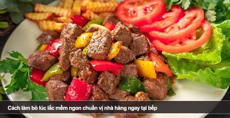 Cách làm bò lúc lắc mềm ngon chuẩn vị nhà hàng ngay tại bếp 