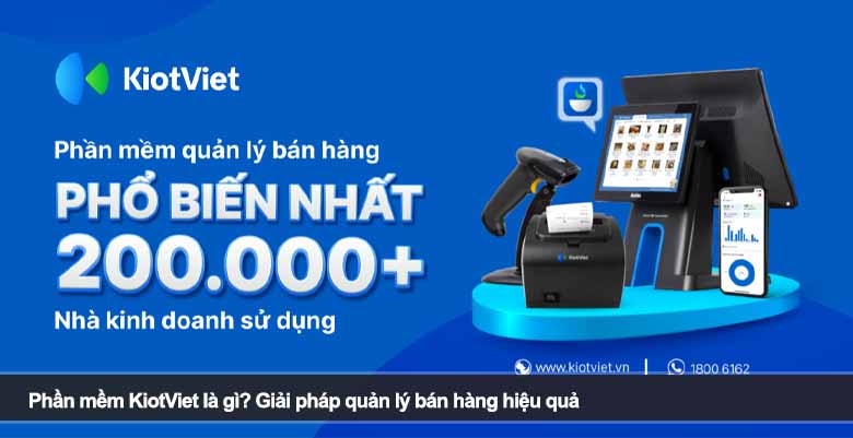 Phần mềm KiotViet là gì? Giải pháp quản lý bán hàng hiệu quả 