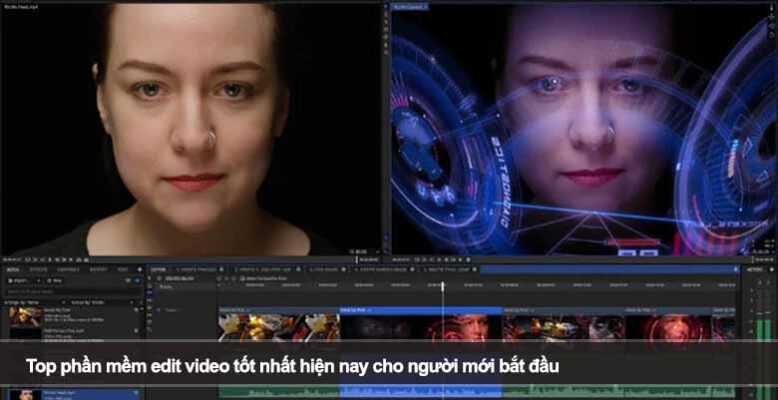 Top phần mềm edit video tốt nhất hiện nay cho người mới bắt đầu