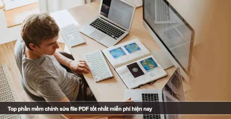 Top phần mềm chỉnh sửa file PDF tốt nhất miễn phí hiện nay