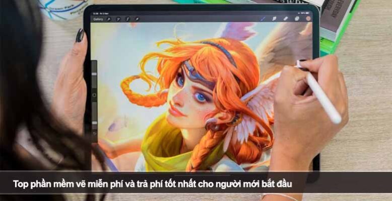 Top phần mềm vẽ miễn phí và trả phí tốt nhất cho người mới bắt đầu